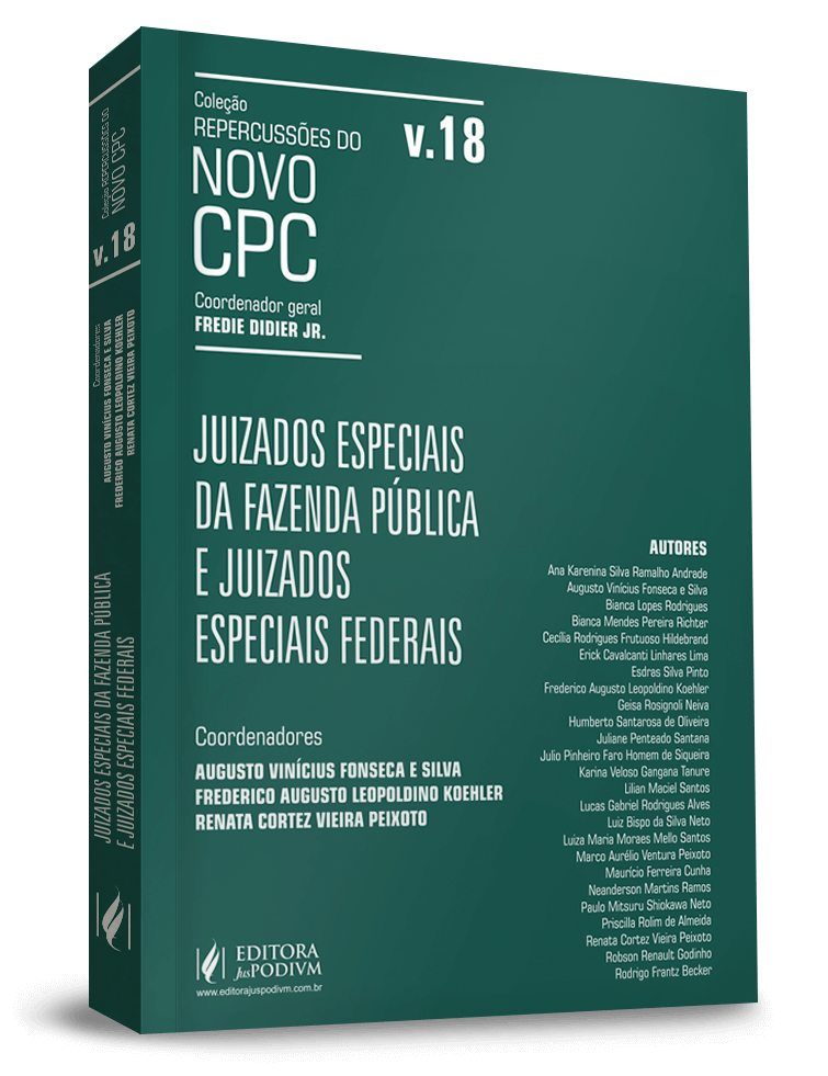 Repercussões do Novo CPC - v.18 - Juizados Especiais da Fazenda Pública e Juizados Especiais Federais 