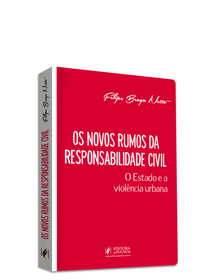 Novos Rumos da Responsabilidade Civil - O Estado e a Violência Urbana 