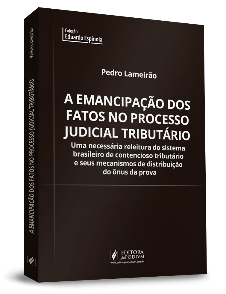 A Emancipação dos Fatos no Processo Judicial Tributário 
