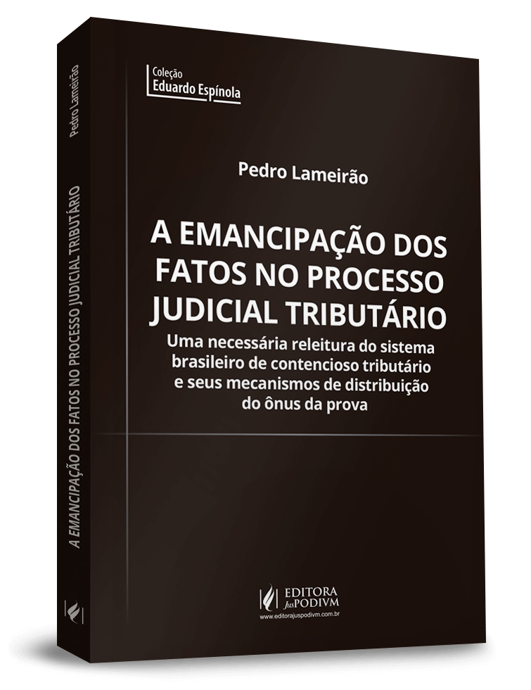 A Emancipação dos Fatos no Processo Judicial Tributário (2019)