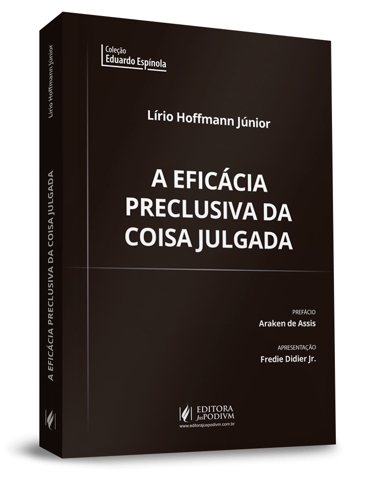 A Eficácia Preclusiva da Coisa Julgada Material no Direito Processual Civil Brasileiro 