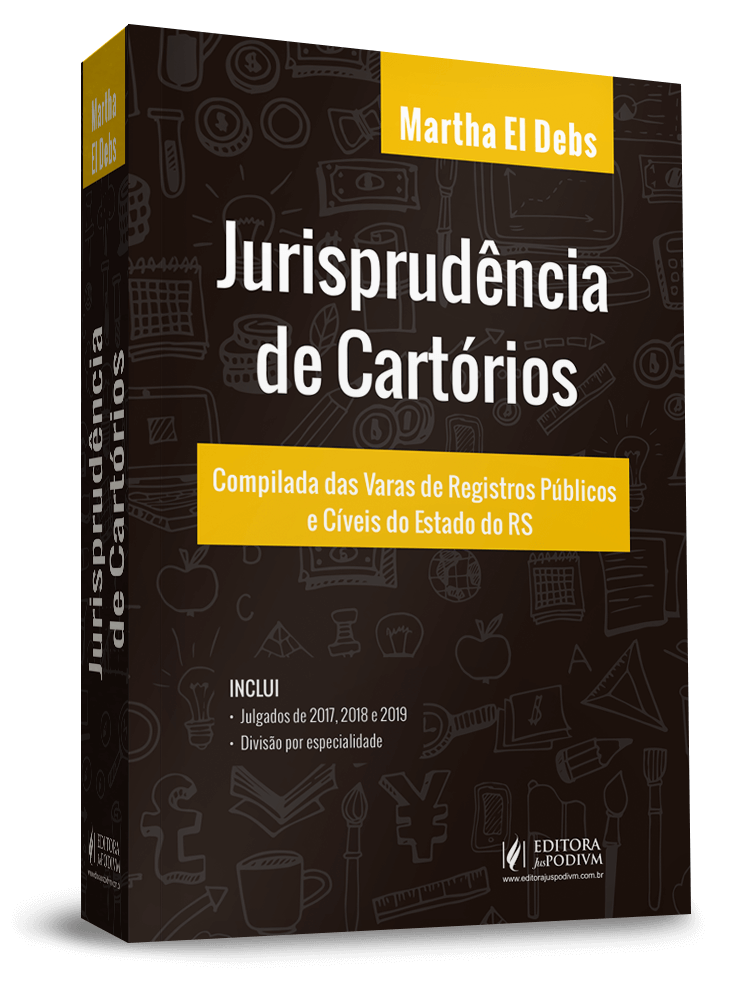 Jurisprudência de Cartórios Compilada das Varas de Registros Públicos e Cíveis do Estado do RS 