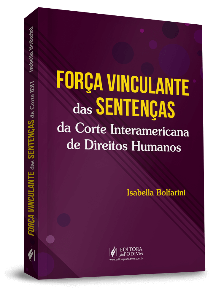 Força Vinculante das Sentenças da Corte Interamericana de Direitos Humanos 