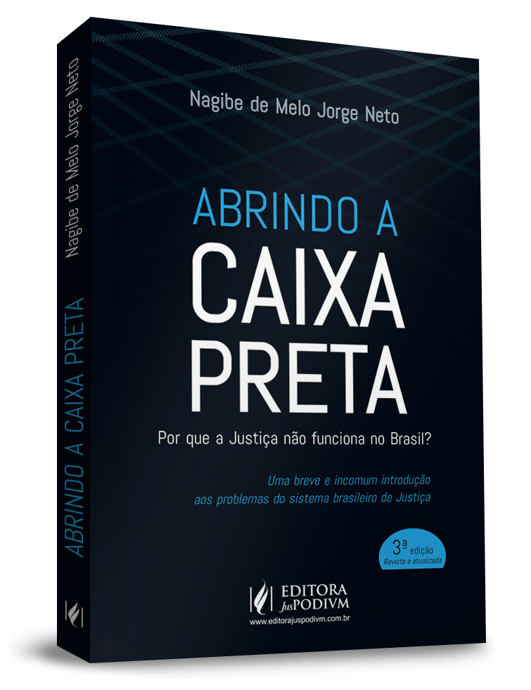 Abrindo a Caixa Preta: Por Que a Justiça Não Funciona no Brasil? (2019)