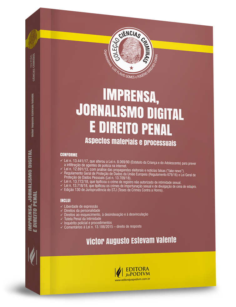 Ciências Criminais - Imprensa, Jornalismo Digital e Direito Penal: Aspectos Materiais e Processuais (2020)