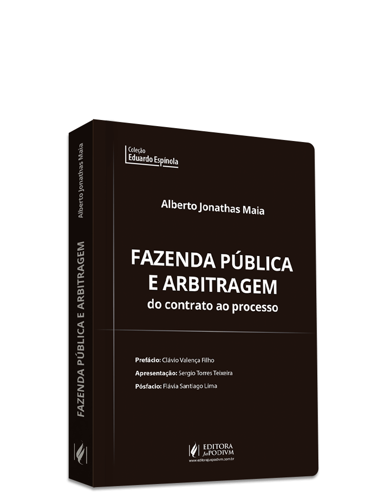 Fazenda Pública e Arbitragem: Do Contrato ao Processo