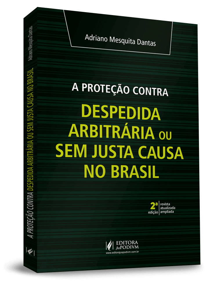 A Proteção Contra Despedida Arbitrária ou sem Justa Causa no Brasil (2020)