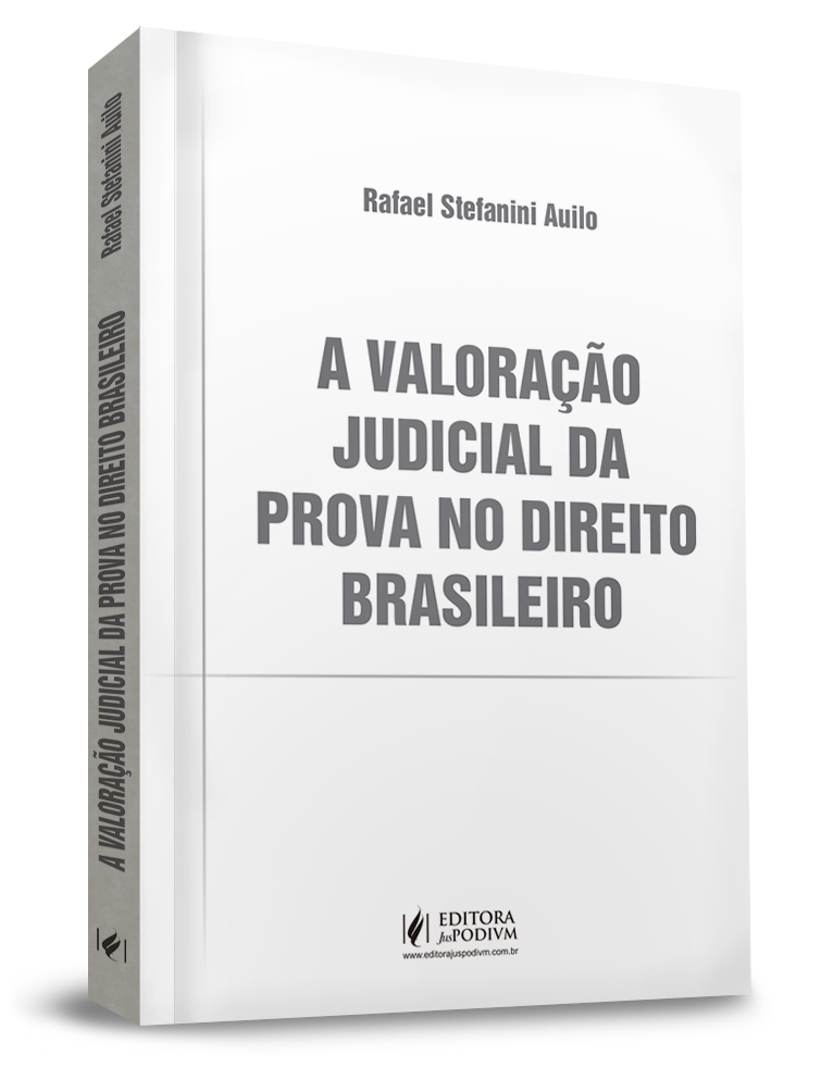 A Valoração Judicial da Prova no Direito Brasileiro