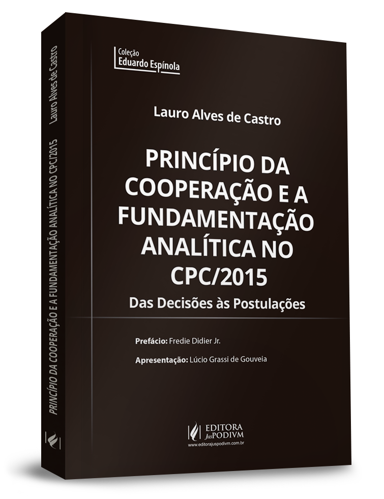 Princípio da Cooperação e a Fundamentação Analítica no CPC/2015: Das Decisões às Postulações