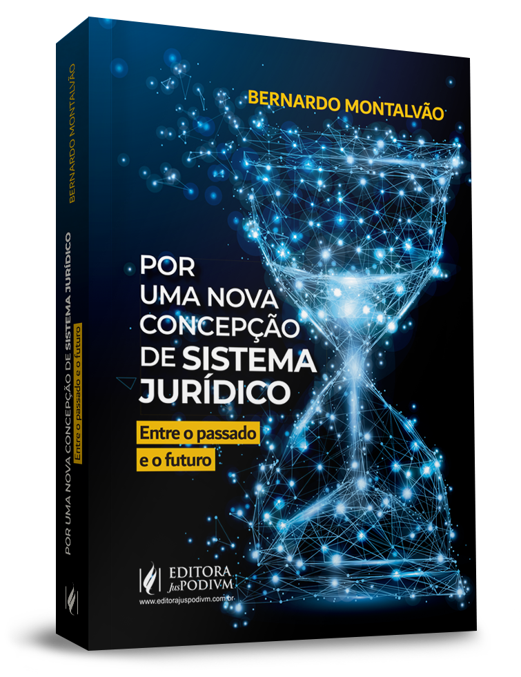 Por Uma Nova Concepção de Sistema Jurídico - Entre o Passado e o Futuro