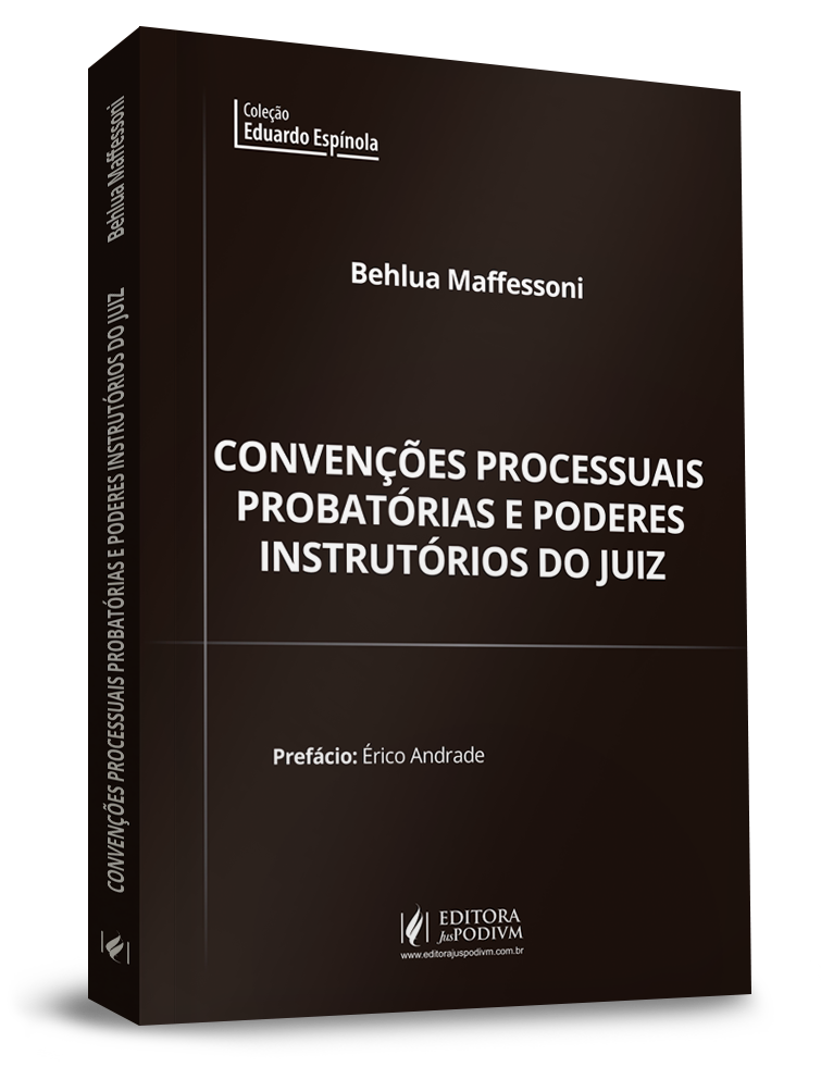 Convenções Processuais Probatórias e Poderes Instrutórios do Juiz