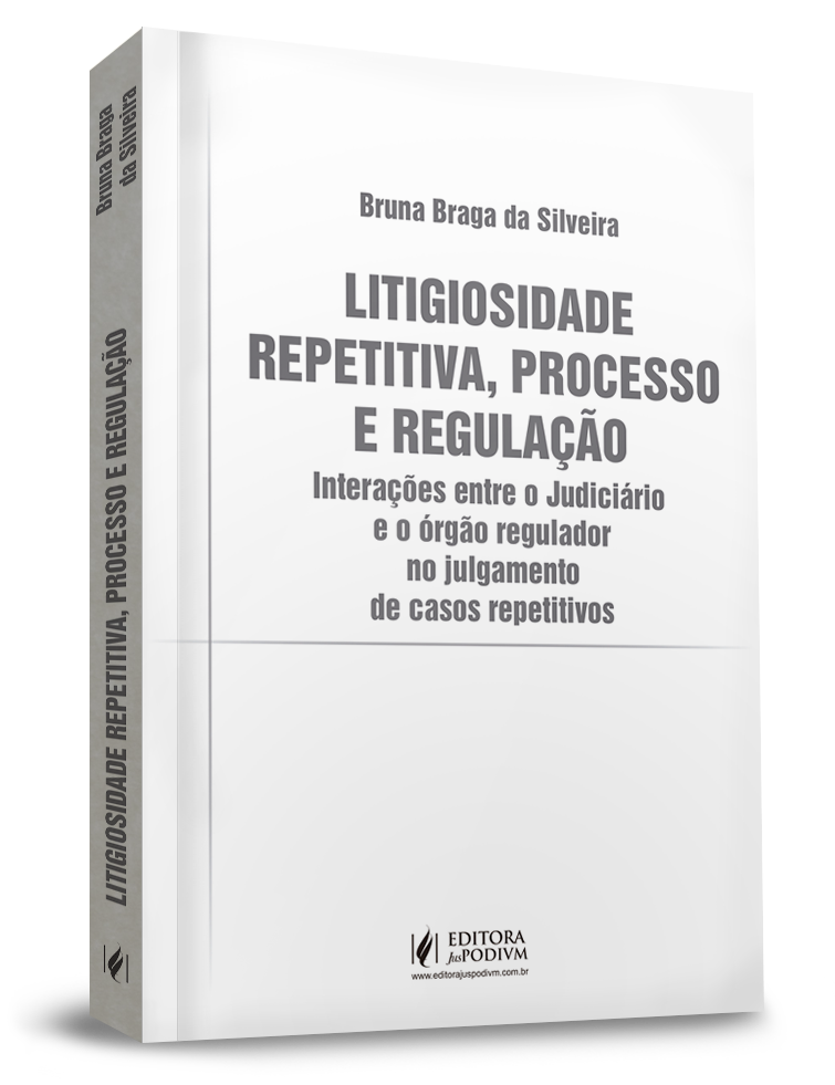 Litigiosidade Repetitiva, Processo e Regulação: Interações Entre o Judiciário e o Órgão Regulador no Julgamento de Casos Repetitivos