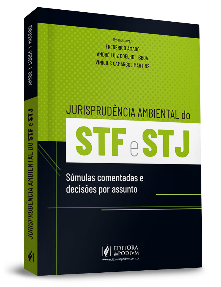 Jurisprudência Ambiental do STF e STJ - Súmulas Comentadas e Decisões por Assunto (2021)