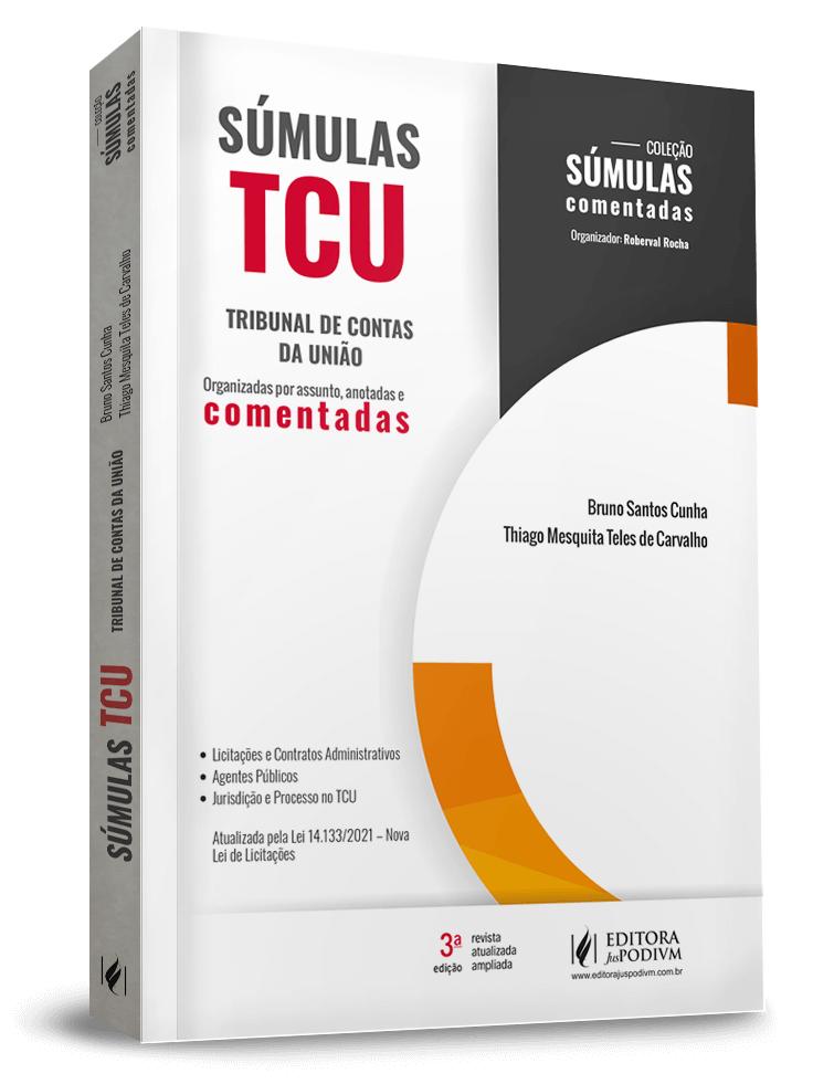 Súmulas do Tribunal de Contas da União - Organizadas por Assunto, Anotadas e Comentadas (2022)