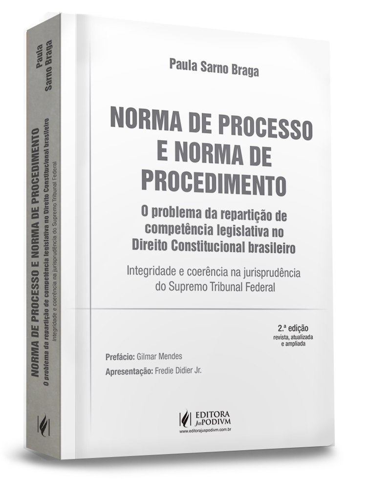 Norma de Processo e Norma de Procedimento - O Problema da Repartição de Competência Legislativa no Direito Constitucional Brasileiro (2022)