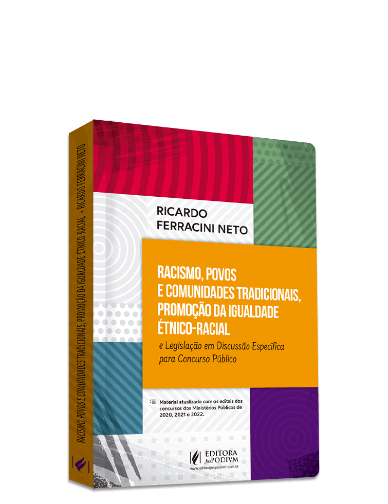 Racismo, Povos e Comunidades Tradicionais, Promoção da Igualdade Étnico-racial e Legislação em Discussão Específica para Concurso Público (2022)