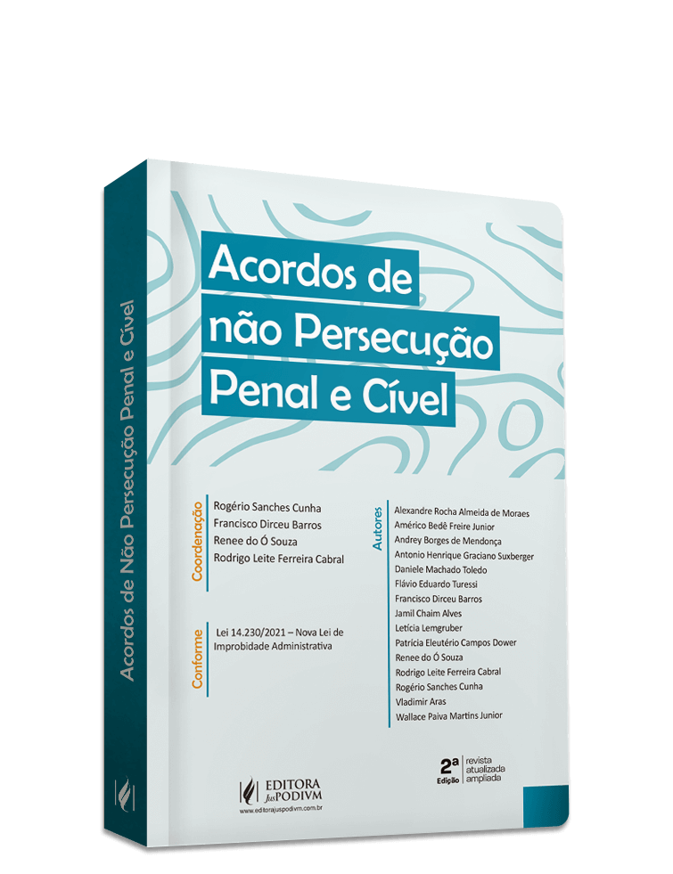 Acordos de Não Persecução Penal e Acordo de Não Persecução Cível (2022)