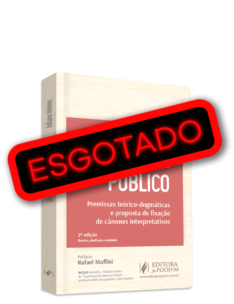 Interesse Público - Premissas Teórico-dogmáticas e Proposta de Fixação de Cânones Interpretativos (2024)