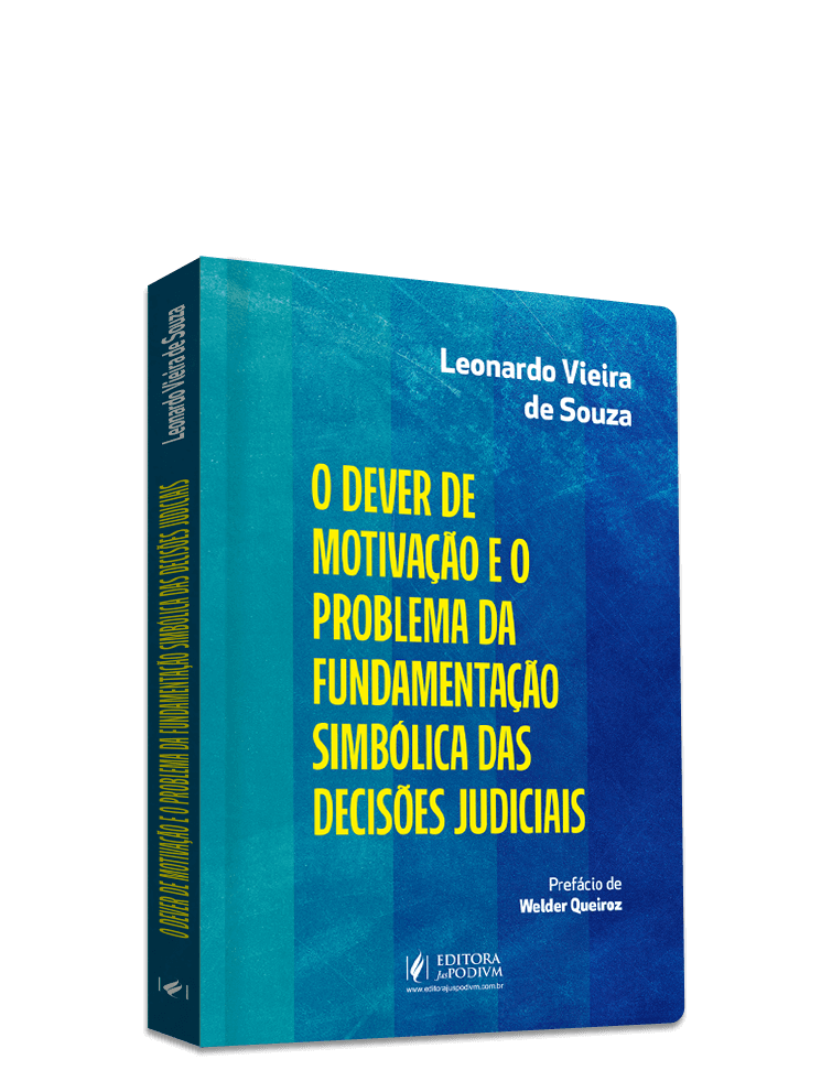 O Dever de Motivação e o Problema da Fundamentação Simbólica das Decisões Judiciais (2023)