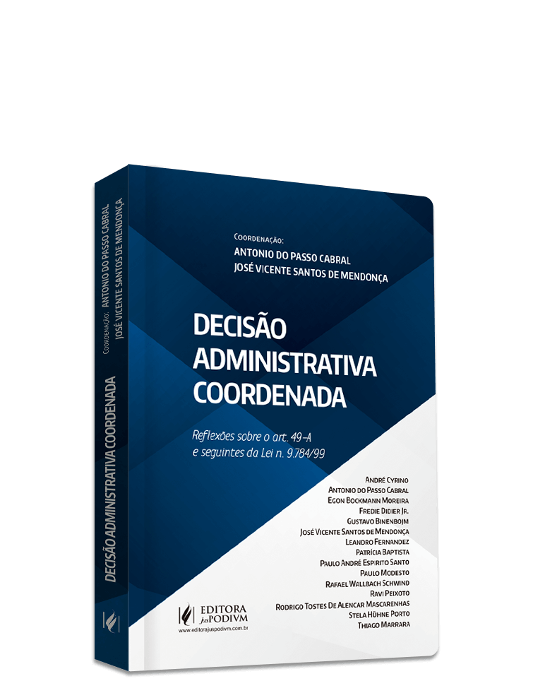 Decisão Administrativa Coordenada: Reflexões sobre o art. 49-A e seguintes da Lei n. 9.784/99 (2022)