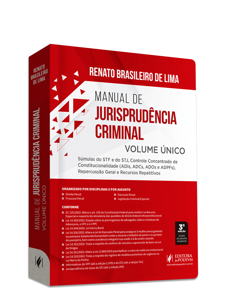 Manual de Jurisprudência Criminal - Súmulas do STF e do STJ, Controle Concentrado de Constitucionalidade (ADI's, ADC's, ADO's e ADPF's), Repercussão Geral e Recursos Repetitivos  - Volume Único (2023)