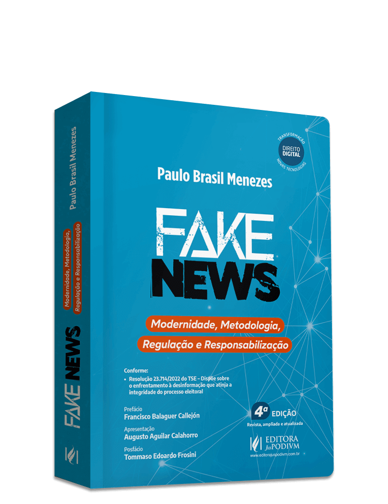 Fake News: Modernidade, Metodologia, Regulação e Responsabilização (2023)