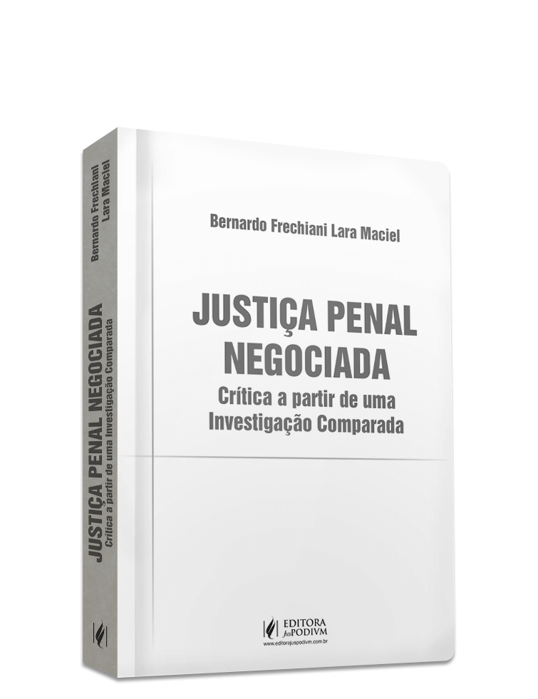 Justiça Penal Negociada: Crítica a partir de uma Investigação Comparada (2023)