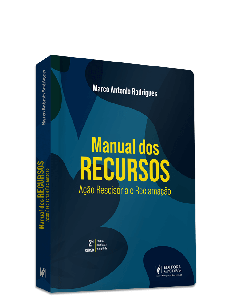 Manual dos Recursos - Ação Rescisória e Reclamação (2023)