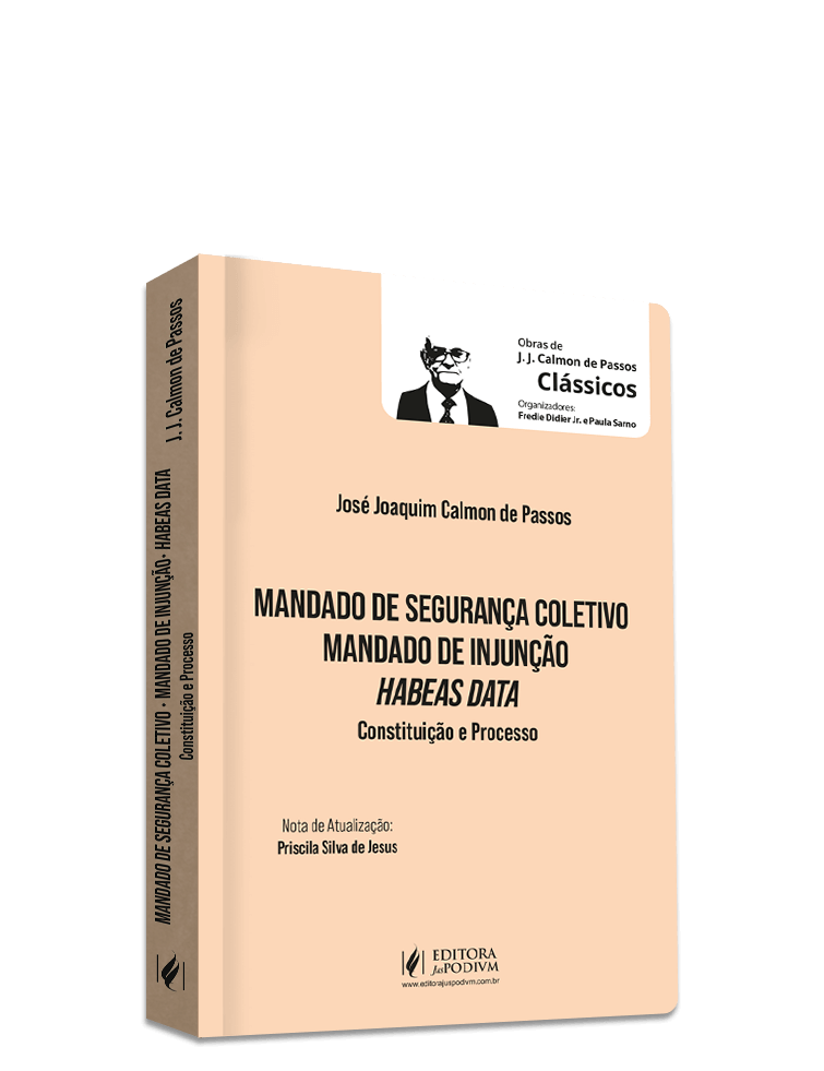 Mandado de Segurança Coletivo Mandado de Injunção Habeas Data Constituição e Processo (2025) - Passos