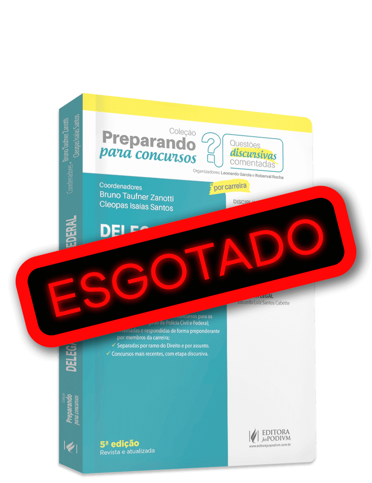 Preparando para Concursos - Questões Discursivas Comentadas - Delegado Polícia Civil e Federal (2024)