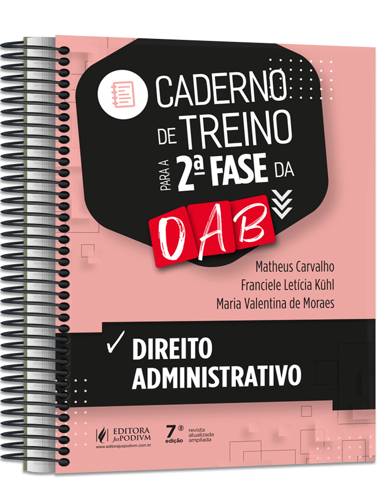 Caderno de Treino para a 2ª Fase da OAB - Direito Administrativo - 39º Exame de Ordem