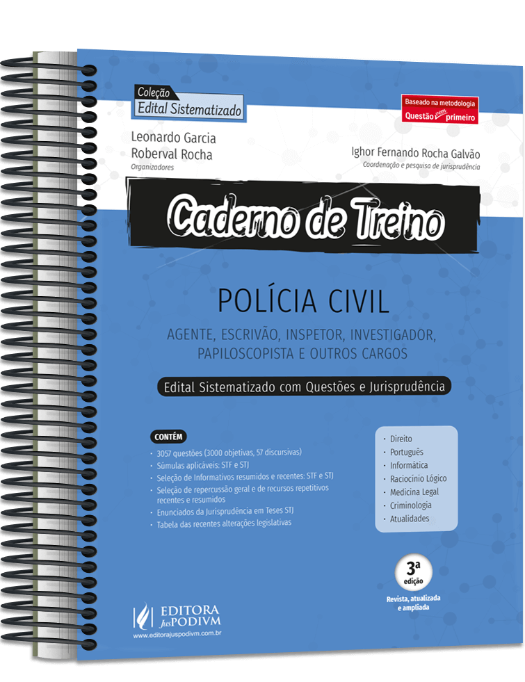 Caderno de Treino - Polícia Civil - Agente, Escrivão, Inspetor, Investigador, Papiloscopista e Outros Cargos - Questões e Jurisprudência (2024)