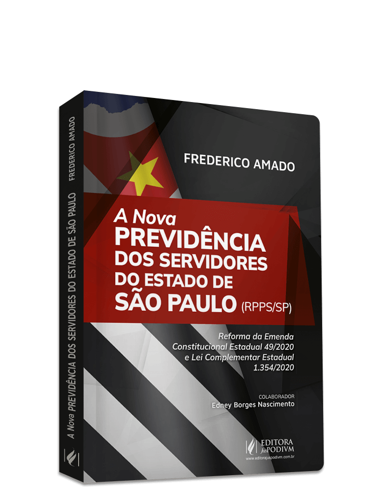 A Nova Previdência dos Servidores do Estado de São Paulo (Rpps/Sp) - Reforma da Emenda Constitucional Estadual 49/2020 e Lei Complementar Estadual 1.354/2020
