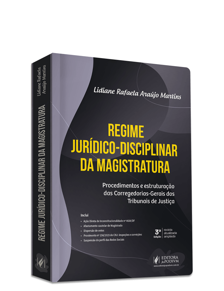 Regime Jurídico - Disciplinar da Magistratura - Procedimentos e estruturação das Corregedorias - Gerais dos Tribunais de Justiça (2024)