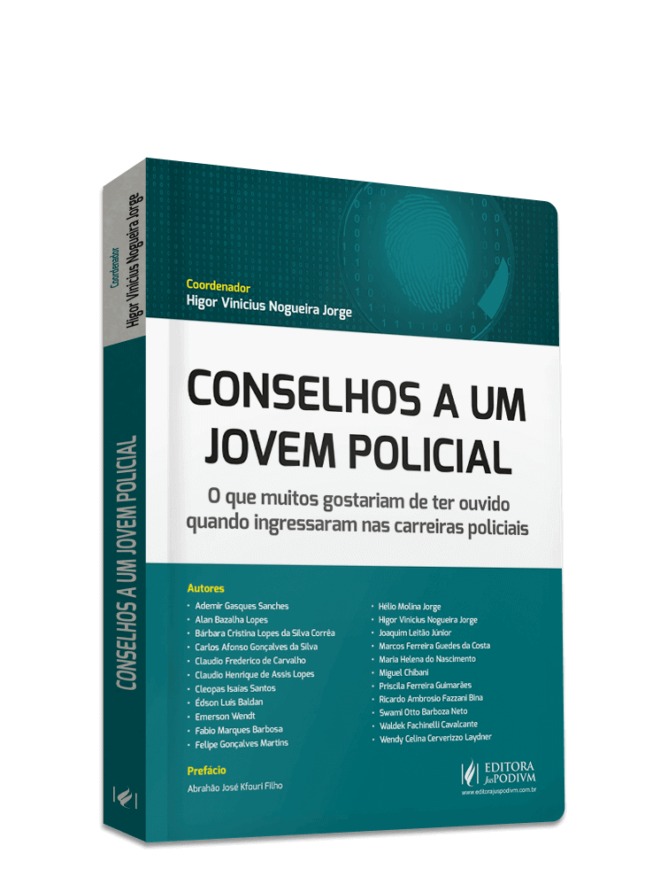 Conselhos a um Jovem Policial - O que Muitos Gostariam de ter Ouvido Quando Ingressaram nas Carreiras Policiais (2024)