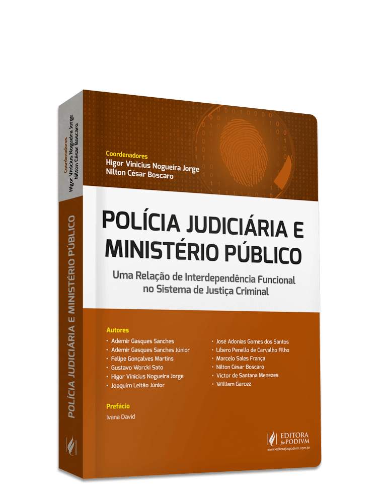 Polícia Judiciária e Ministério Público - Uma Relação de Interdependência Funcional no Sistema de Justiça Criminal (2024)