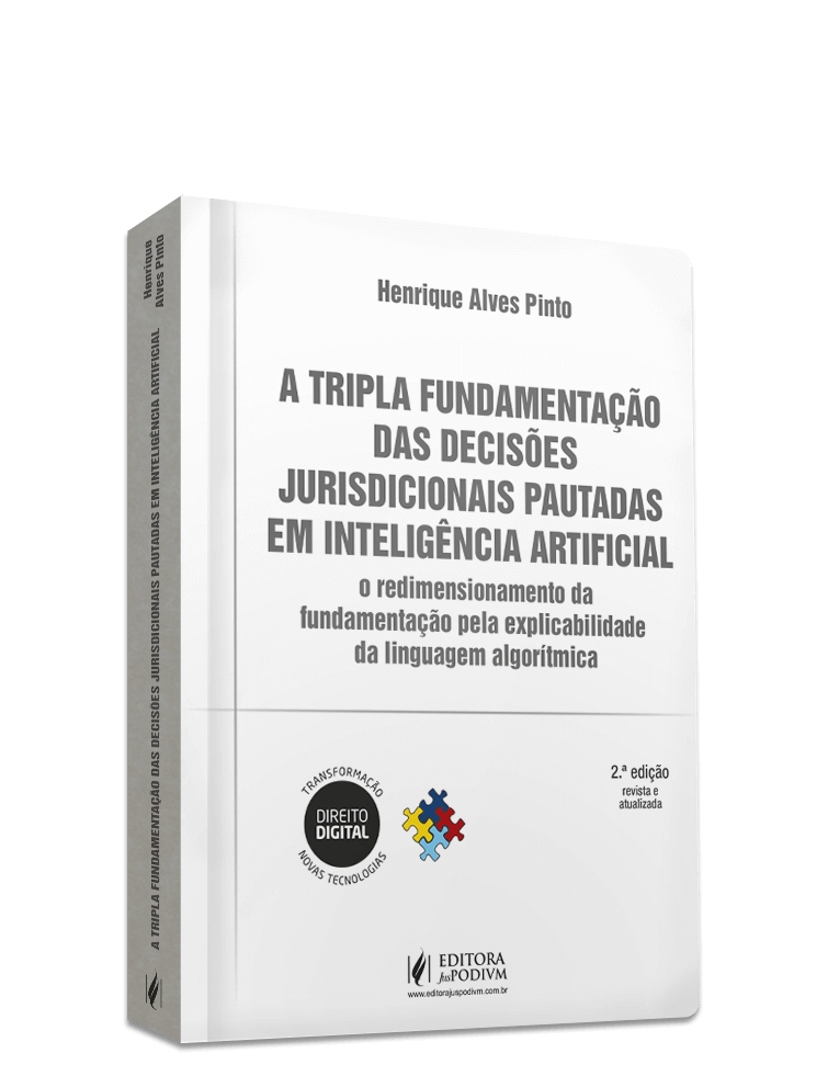 A Tripla Fundamentação das Decisões Jurisdicionais Pautadas em Inteligência Artificial (2024)