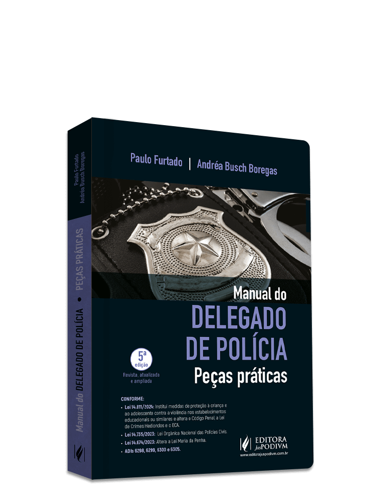 Manual do Delegado de Polícia - Peças Práticas (2024)