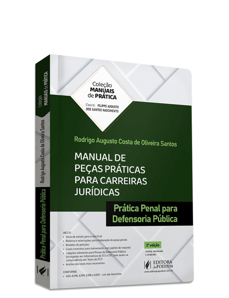 Manual de Peças Práticas para Carreiras Jurídicas - Prática Penal para Defensoria Pública (2024)