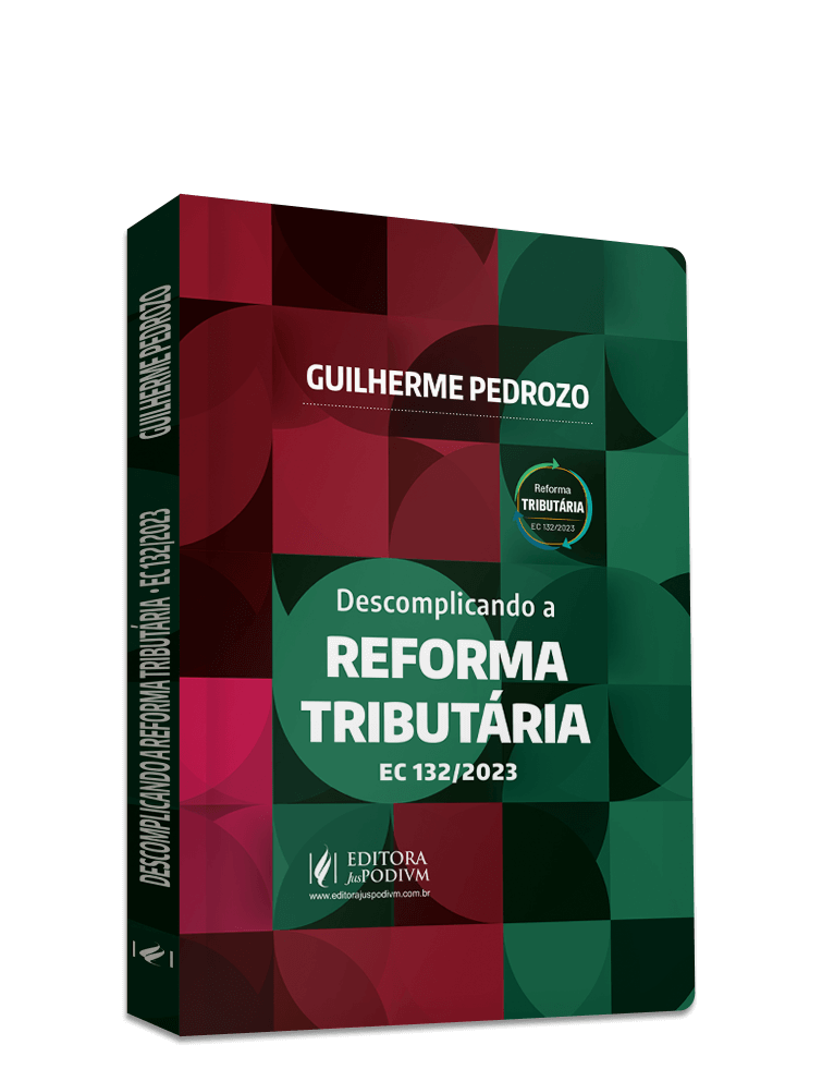 Descomplicando a Reforma Tributária - EC 132/2023