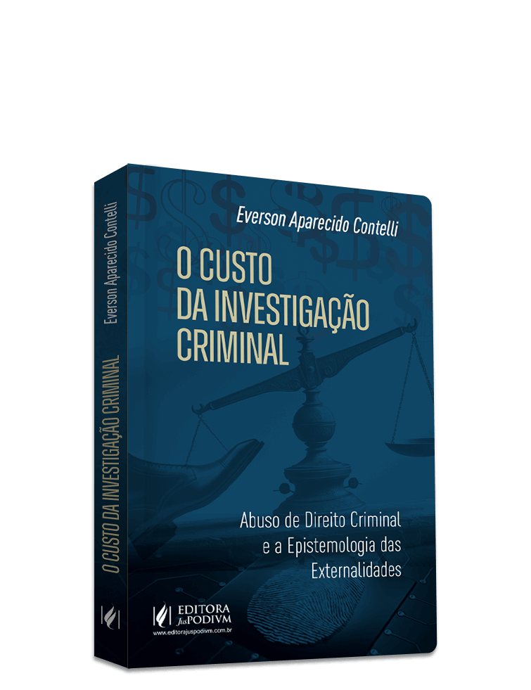 O Custo da Investigação Criminal: Abuso de Direito Criminal e a Epistemologia das Externalidades (2024)