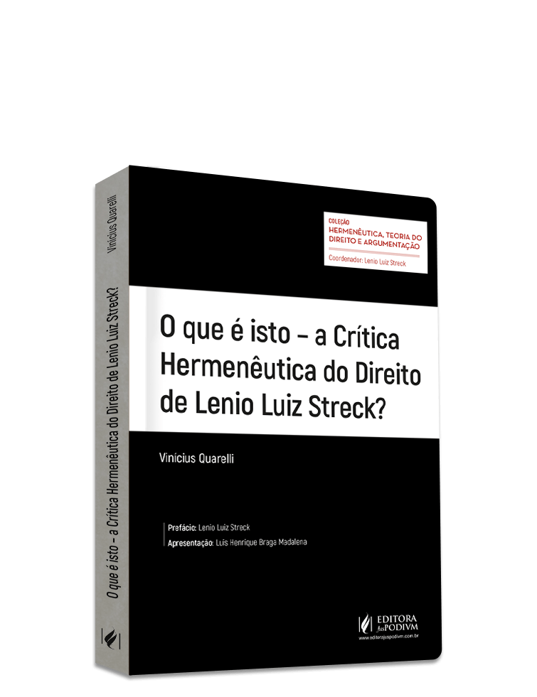 O que é isto - a Crítica Hermenêutica do Direito de Lenio Luiz Streck?