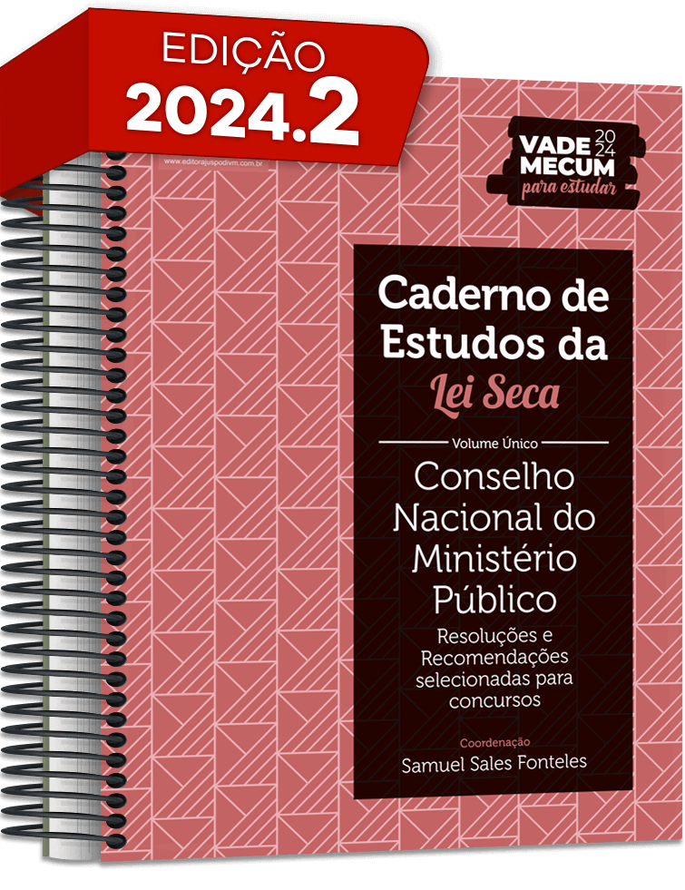 Caderno de Estudos da Lei Seca CNMP - Conselho Nacional do Ministério Público: Resoluções selecionadas para concursos (2024)