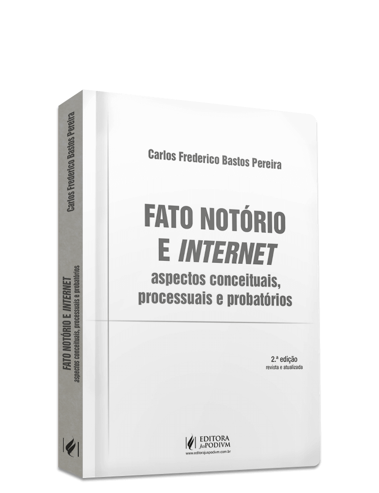 Fato Notório e Internet: Aspectos Conceituais, Processuais e Probatórios (2024)