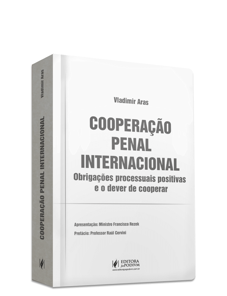 Cooperação Penal Internacional: Obrigações processuais positivas e o dever de cooperar (2025)