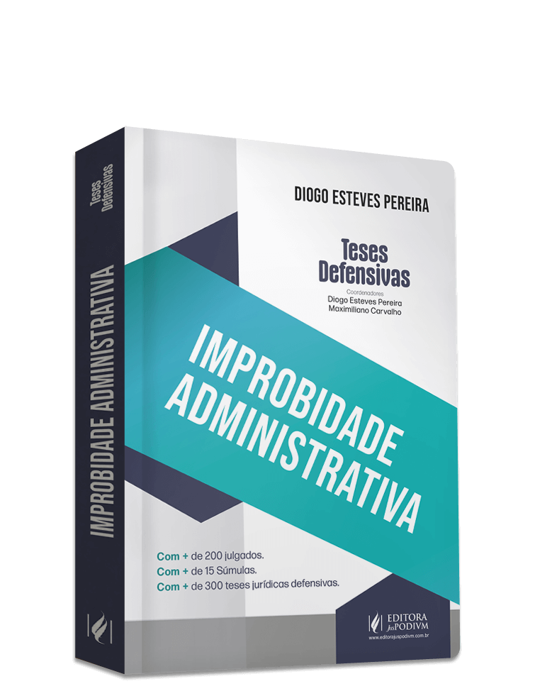 Teses Defensivas: Improbidade Administrativa (2024)