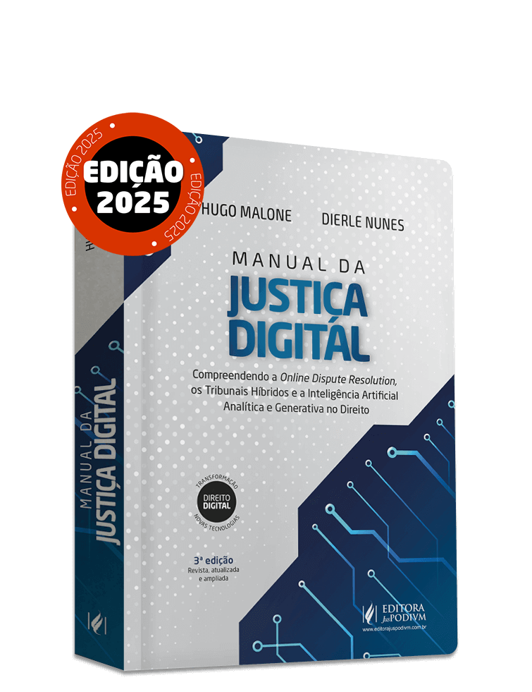 Manual da Justiça Digital - Compreendendo a Online Dispute Resolution, os Tribunais Híbridos e a Inteligência Artificial Analítica e Generativa no Direito (2025)
