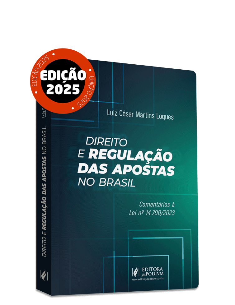 Direito e Regulação das Apostas no Brasil (2025)
