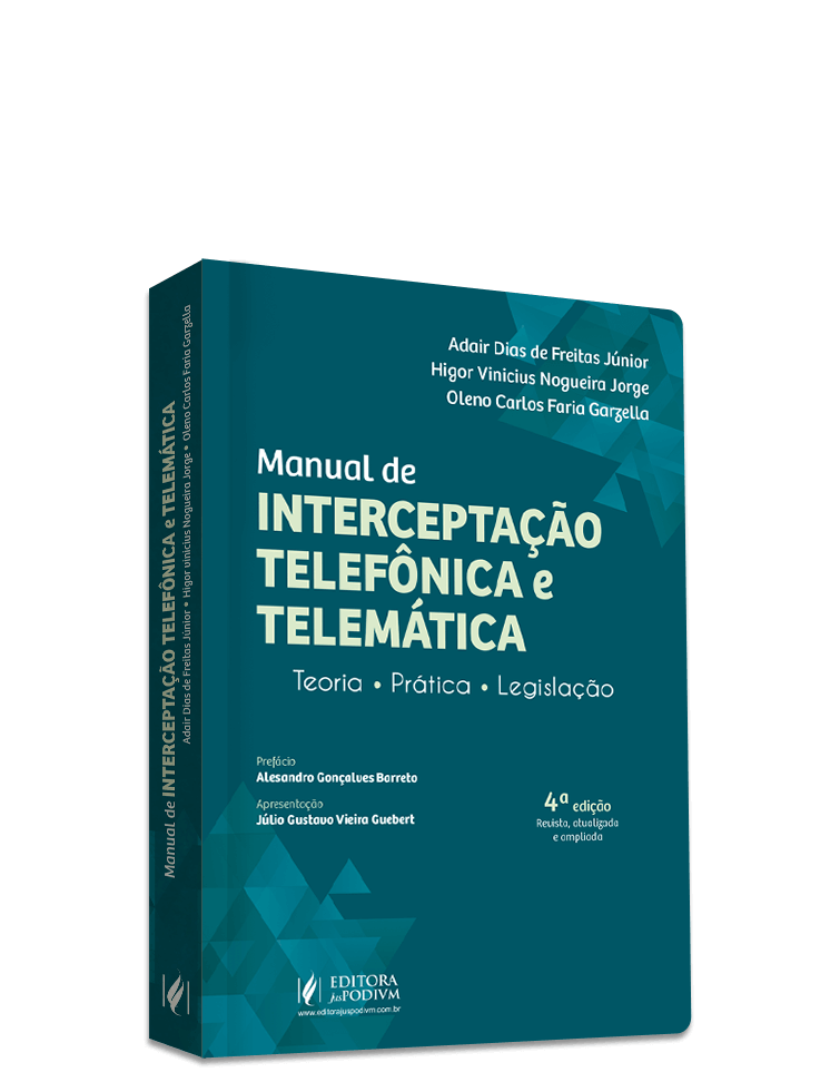 Manual de Interceptação Telefônica e Telemática - Teoria, Prática e Legislação (2025)