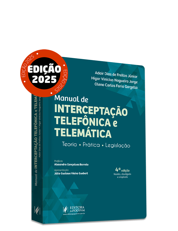 Manual de Interceptação Telefônica e Telemática - Teoria, Prática e Legislação (2025)